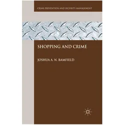 Shopping and Crime, Fachbücher von Joshua A. N. Bamfield, J. Bamfield