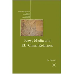 News Media and EU-China Relations, Fachbücher von L. Zhang
