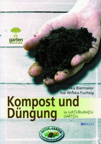 Monika Biermairer - Kompost und Düngung im naturnahen Garten - Preis vom 11.10.2026 15:43:13 h
