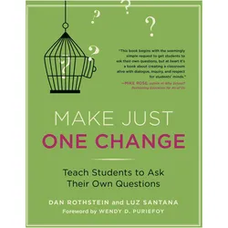Make Just One Change: Teach Students to Ask Their Own Questions, Schulbücher von Dan Rothstein, Luz Santana