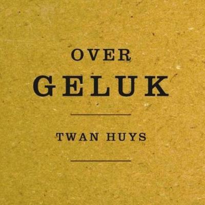 Over geluk - Twan Huys, Audio, 9789463636100