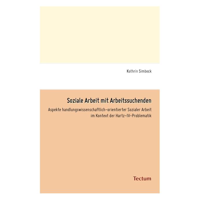 Tectum Soziale Arbeit mit Arbeitssuchenden (Deutsch, Softcover, Kathrin Simbeck) (55405956)