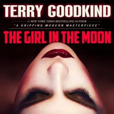 The Girl in the Moon - Terry Goodkind, CD, 9781665138765