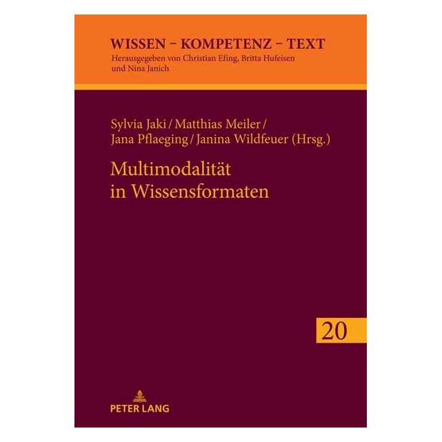 Peter Lang Multimodalität in Wissensformaten (Deutsch, Hardcover, Jana Pflaeging, Janina Wildfeuer, Matthias Meiler, Nina Janich, Sylvia Jaki) (67841974)