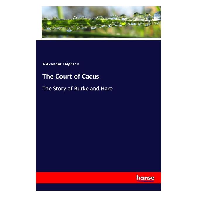 Hansebooks The Court of Cacus (Englisch, Softcover, Alexander Leighton) (55998975)