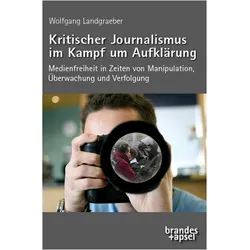 Kritischer Journalismus im Kampf um Aufklärung, Fachbücher von Wolfgang Landgraeber