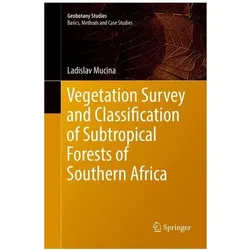 Vegetation Survey and Classification of Subtropical Forests of Southern Africa, Fachbücher von Ladislav Mucina