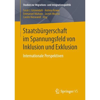 Staatsbürgerschaft im Spannungsfeld von Inklusion und Exklusion, Taschenbuch von , Springer Fachmedien Wiesbaden GmbH, 978-3-658-25533-6