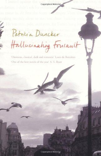 Patricia Duncker - Hallucinating Foucault - Preis vom 30.09.2026 09:01:18 h