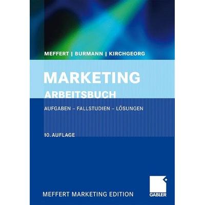 Marketing Arbeitsbuch, Taschenbuch von Manfred Kirchgeorg,Christoph Burmann,Heribert Meffert, Gabler