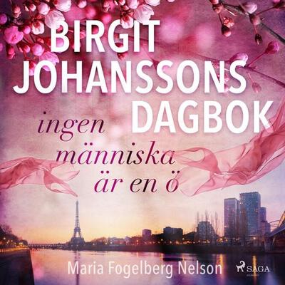 Birgit Johanssons dagbok - ingen människa är en ö - Maria Fogelberg Nelson, Audio, 9788711800102
