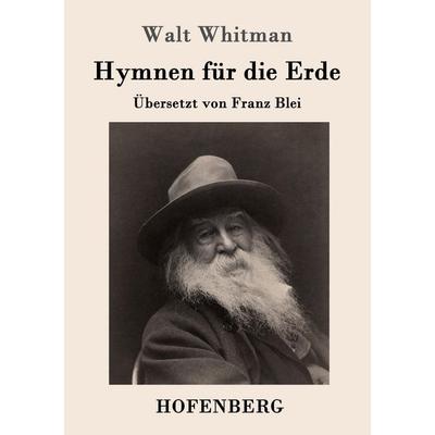Hymnen für die Erde, Taschenbuch von Walt Whitman, Hofenberg, 978-3-7437-0674-3