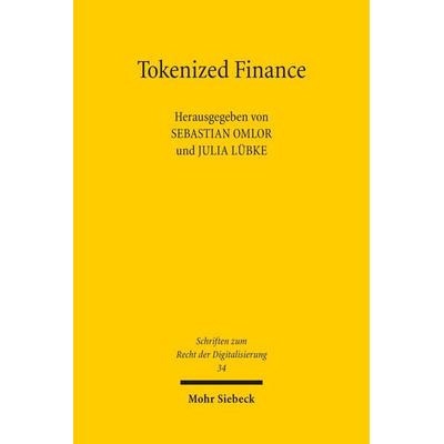 Tokenized Finance, Taschenbuch von , Mohr Siebeck, 978-3-16-163997-5