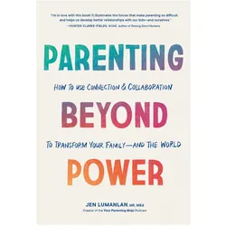 Parenting Beyond Power, Ratgeber von Jen Lumanlan