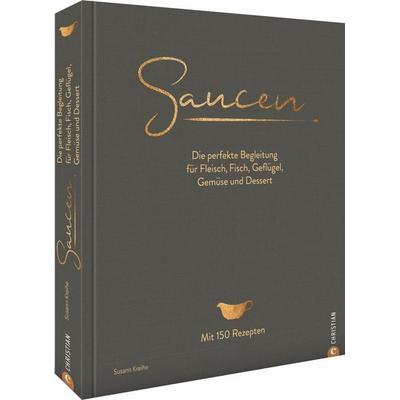 Saucen. Die Kochschule, Gebundene Ausgabe von Susann Kreihe, Christian, 978-3-95961-365-1