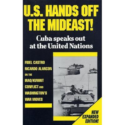 U.S. Hands Off the Mideast!, von Fidel Castro,Ricardo Alarcon, Pathfinder, 978-0-87348-629-3