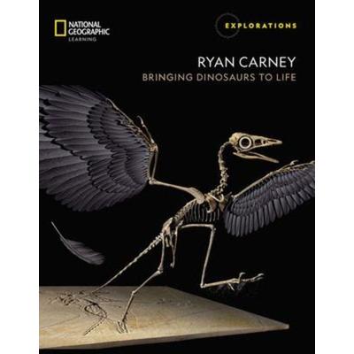 Ryan Carney: Bringing Dinosaurs to Life, Taschenbuch von National Geographic Learning, Cengage Learning, 978-0-357-44092-6