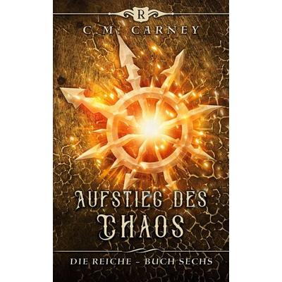 Aufstieg des Chaos, Taschenbuch von C. M. Carney, LMBPN International, 978-1-64971-253-0