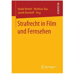 Strafrecht in Film und Fernsehen, Fachbücher von Matthias Rau, Hauke Brettel, Jannik Rienhoff