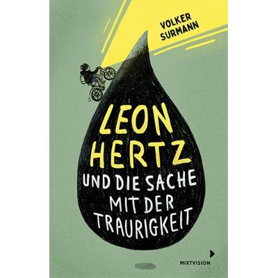 Leon Hertz und die Sache mit der Traurigkeit, Gebundene Ausgabe von Volker Surmann, Mixtvision, 978-3-95854-211-2