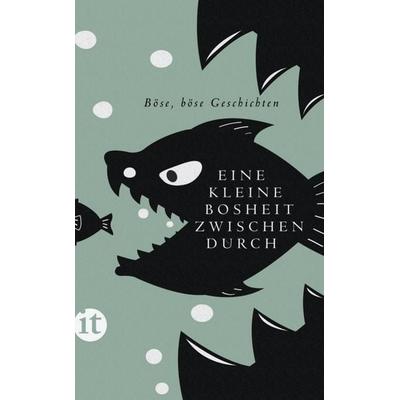 Eine kleine Bosheit zwischendurch, Taschenbuch von , Insel Verlag, 978-3-458-36395-8