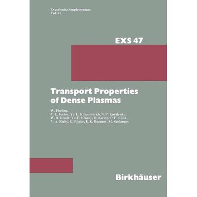Transport Properties of Dense Plasmas, Taschenbuch von W. Ebeling,Kulik,Vladimir E. Fortov,Riaby,Klimontovich, Springer Basel, 978-3-0348-5431-3
