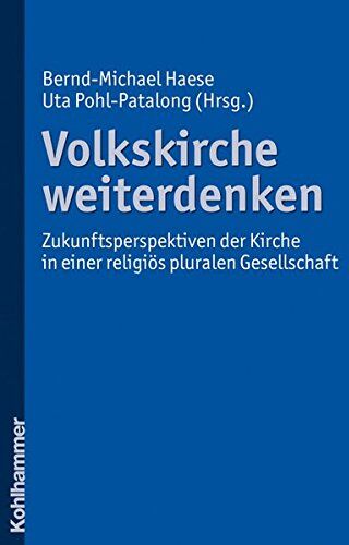 Bernd-Michael Haese - Volkskirche weiterdenken: Zukunftsperspektiven der Kirche in einer religiös pluralen Gesellschaft - Preis vom 17.10.2026 19:25:27 h