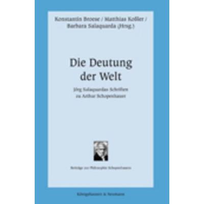 Die Deutung der Welt, Paperback von , Königshausen u. Neumann, 978-3-8260-3674-3