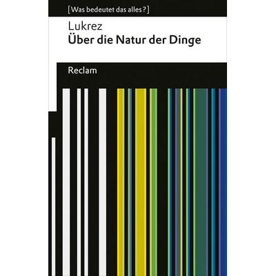 Über die Natur der Dinge, Taschenbuch von Lukrez, Reclam, Philipp, 978-3-15-014079-6