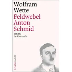 Feldwebel Anton Schmid, Sachbücher von Wolfram Wette