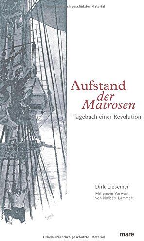Dirk Liesemer - Aufstand der Matrosen: Tagebuch einer Revolution - Preis vom 11.10.2026 15:43:13 h