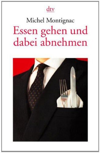 Michel Montignac - Essen gehen und dabei abnehmen - Preis vom 10.10.2026 11:48:34 h