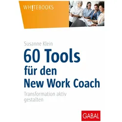 60 Tools für den New Work Coach, Ratgeber von Susanne Klein