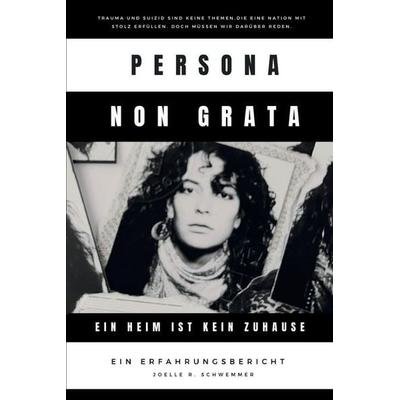 PERSONA NON GRATA, Taschenbuch von Joelle R. Schwemmer, Independently Published