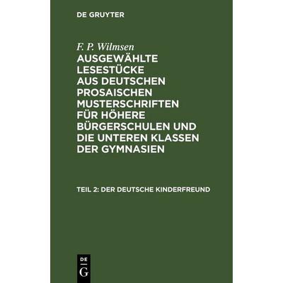 Der deutsche Kinderfreund, Teil 2, Gebundene Ausgabe von F. P. Wilmsen, De Gruyter, 978-3-11-262785-3