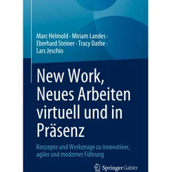 New Work, Neues Arbeiten virtuell und in Präsenz, Fachbücher von Miriam Landes, Eberhard Steiner, Tracy Dathe, Marc Helmold, Lars Jeschio
