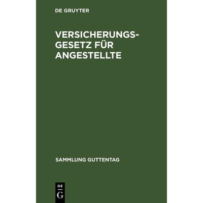 Versicherungsgesetz für Angestellte, Gebundene Ausgabe von , De Gruyter, 978-3-11-126403-5