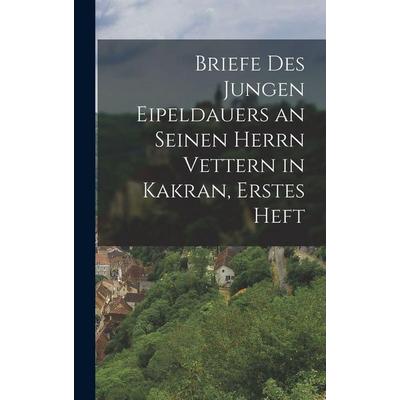 Briefe des jungen Eipeldauers an seinen Herrn Vettern in Kakran, Erstes Heft, Gebundene Ausgabe von Anonymous, British Library, Historical Print