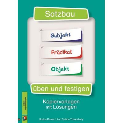 Satzbau üben und festigen, Geheftet von Ann Cathrin Thanuskody,Saskia Kistner, Verlag an der Ruhr, 978-3-8346-2971-5