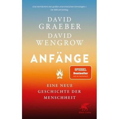 Anfänge, Taschenbuch von David Graeber,David Wengrow, Klett Cotta, 978-3-608-96614-5