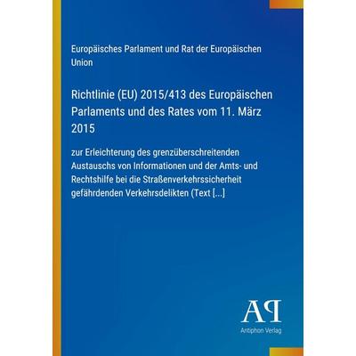 Richtlinie (EU) 2015/413 des Europäischen Parlaments und des Rates vom 11. März 2015, Taschenbuch von Europäisches Parlament und Rat der Europäischen