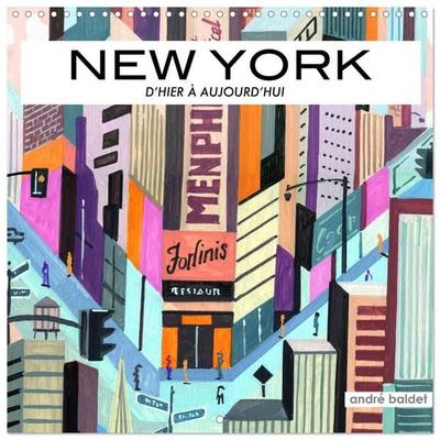 NEW YORK, d'hier à aujourd'hui (Calendrier mural carré 2027 30x30 cm) Calendrier double avec une page pour vos prises de notes