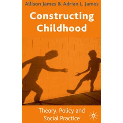 Constructing Childhood, Taschenbuch von A. James, Macmillan Education Elt, 978-0-333-94891-0