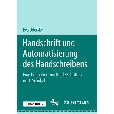 Handschrift und Automatisierung des Handschreibens, Taschenbuch von Eva Odersky, J.B. Metzler, Part of Springer Nature - Springer-Verlag GmbH,