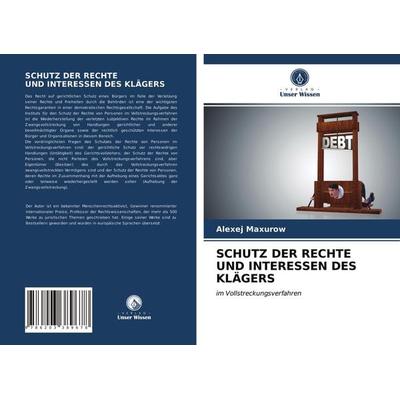 Schutz der Rechte und Interessen des Klägers, Taschenbuch von Alexej Maxurow, Verlag Unser Wissen, 978-620-3-38967-8