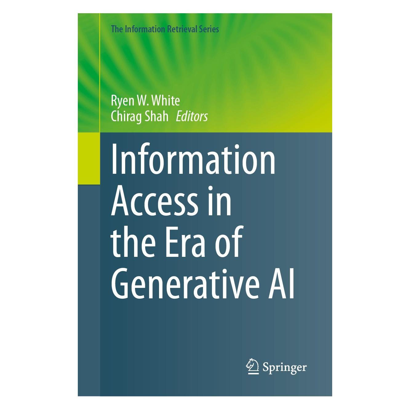 Springer Information Access in the Era of Generative AI (Englisch, Hardcover, Chirag Shah, Ryen W. White) (9783031731464)