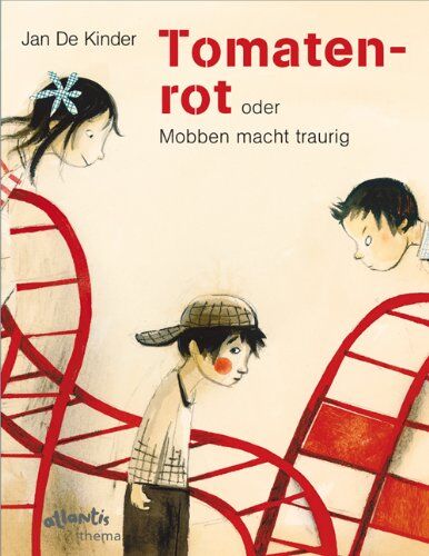 Jan De Kinder - Tomatenrot: oder Mobben macht traurig - Preis vom 14.10.2026 23:07:16 h