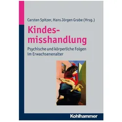 Kindesmisshandlung, Fachbücher von Carsten Spitzer, Hans Jörgen Grabe