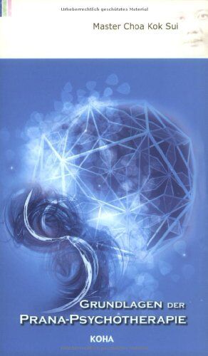 Sui, Choa Kok - Grundlagen der Prana-Psychotherapie: Energetische Behandlung von Streß, Sucht und Traumata - Preis vom 09.10.2026 07:28:09 h