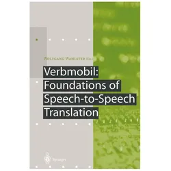 Verbmobil: Foundations of Speech-to-Speech Translation, Fachbücher von Wolfgang Wahlster